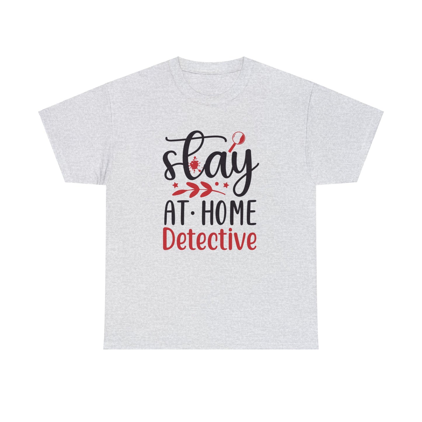 Stay At Home Detective Cotton Tee