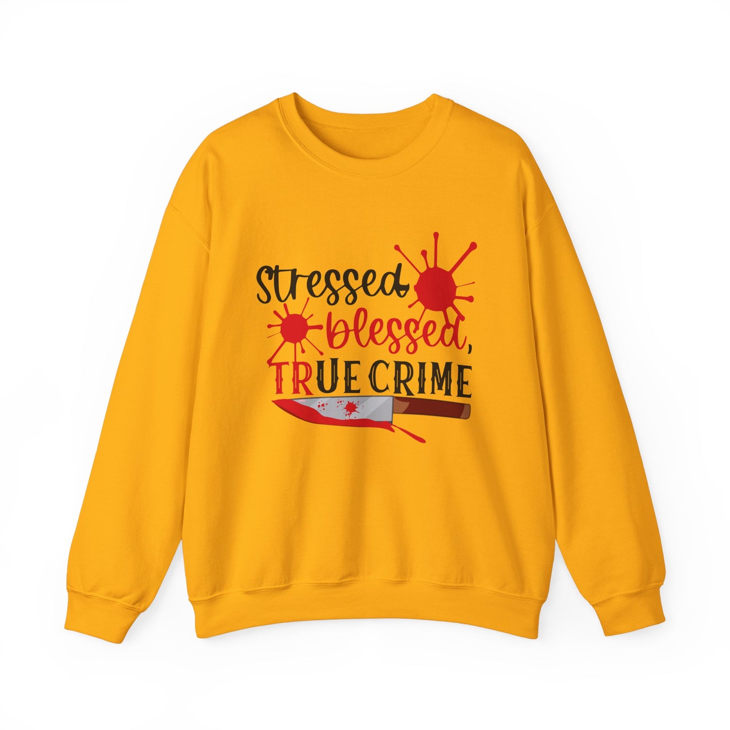 Stressed, Blessed, True Crime Crewneck Sweatshirt