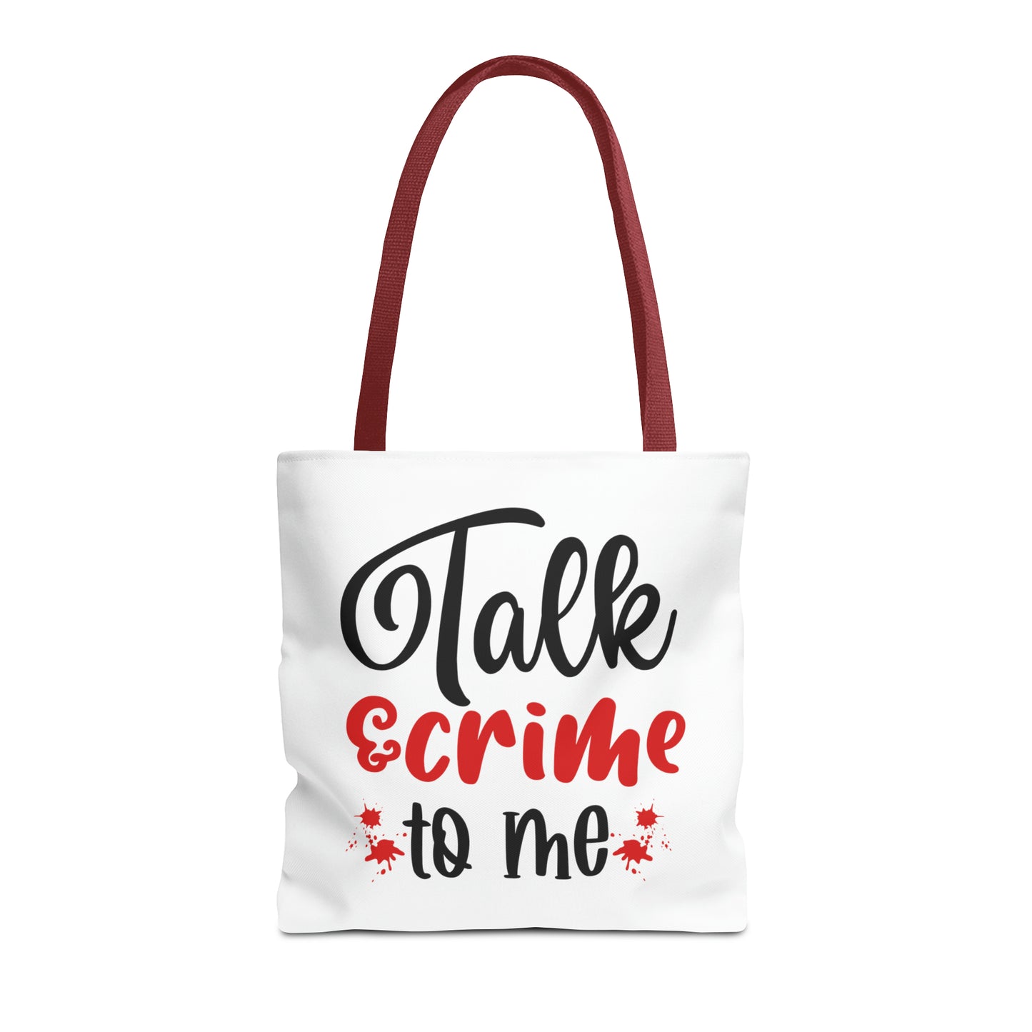 Talk Crime To Me Tote Bag