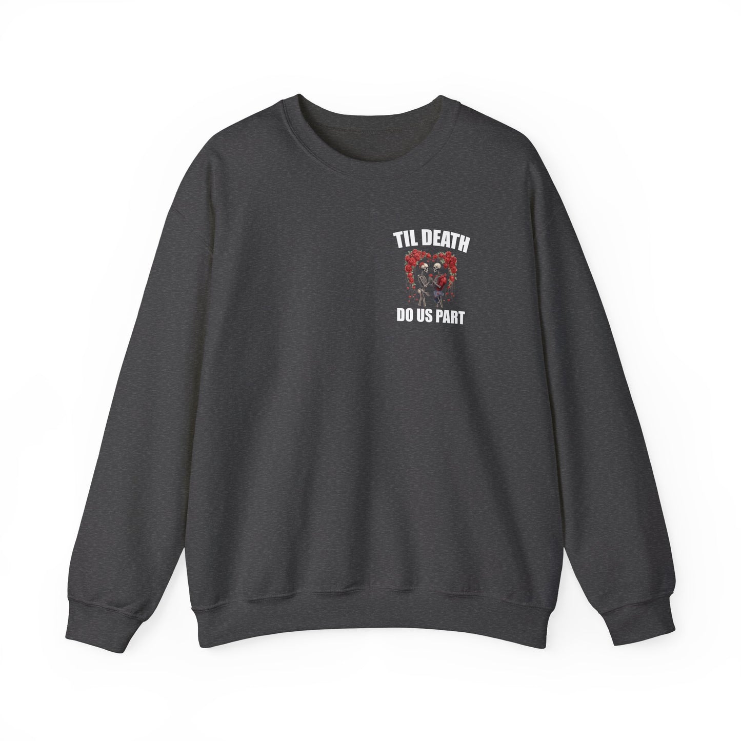 Til Death Do Us Part Unisex Crewneck Sweatshirt