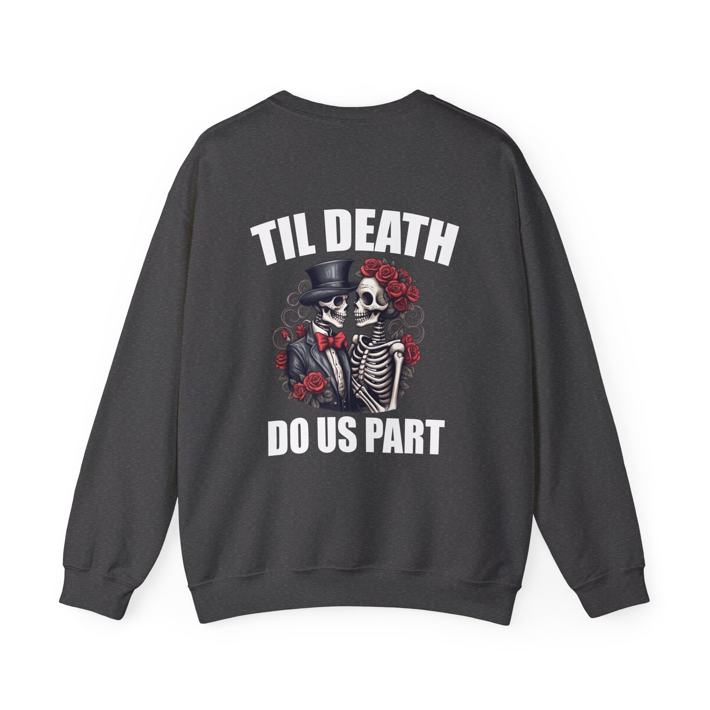 Til' Death Do Us Part Unisex Crewneck Sweatshirt