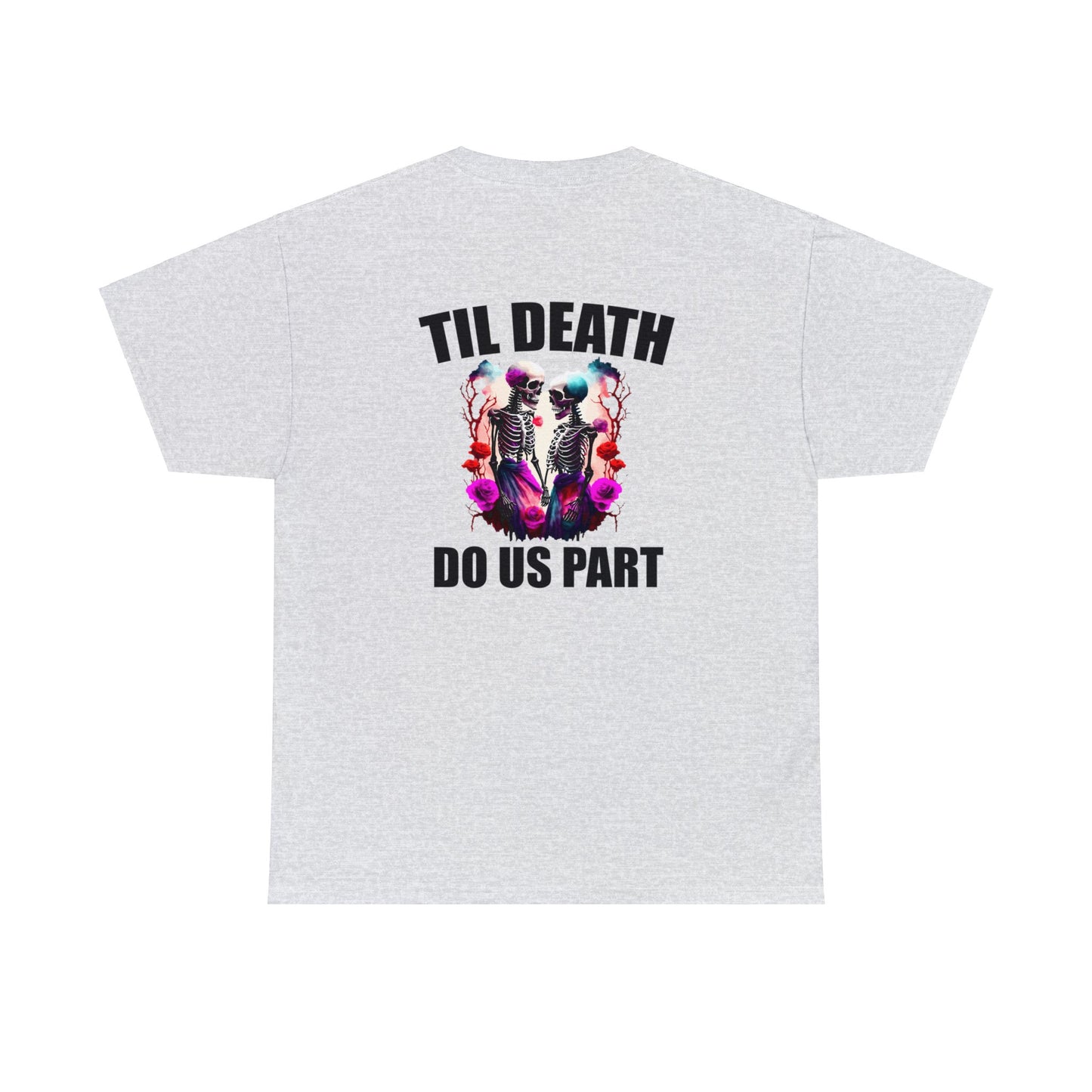 Til' Death Do Us Part Unisex Tee