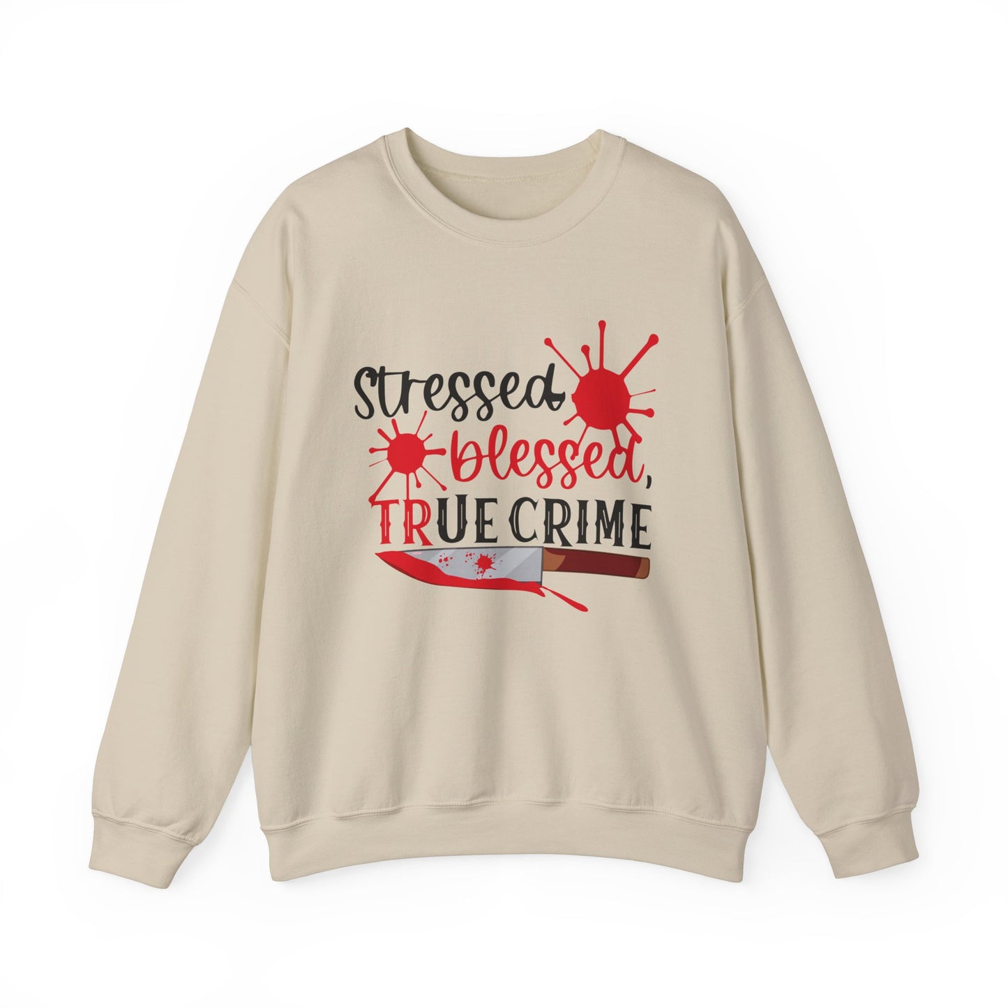 Stressed, Blessed, True Crime Crewneck Sweatshirt