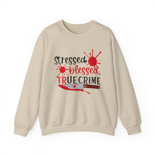 Stressed, Blessed, True Crime Crewneck Sweatshirt