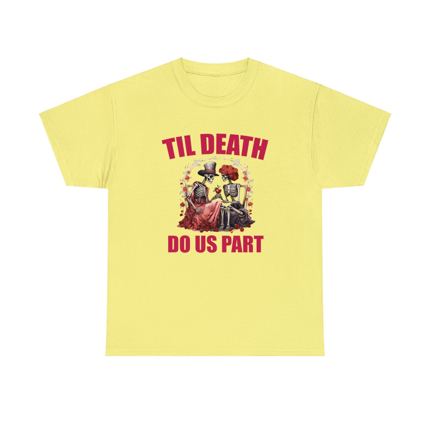 Til' Death Do Us Part Cotton Tee