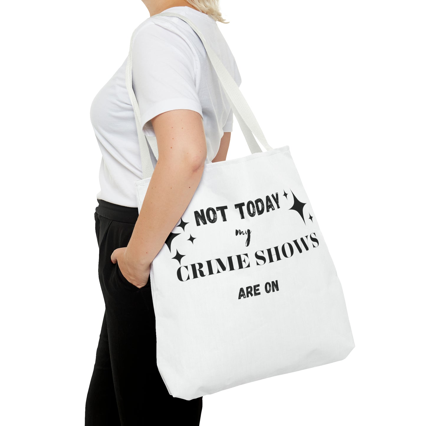 Not Today My Crime Shows Are On Tote Bag