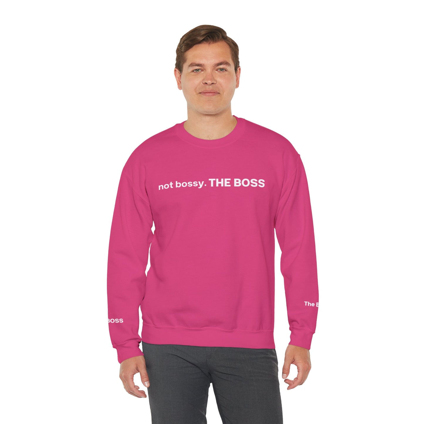 Not bossy. THE BOSS Unisex Crewneck Sweatshirt