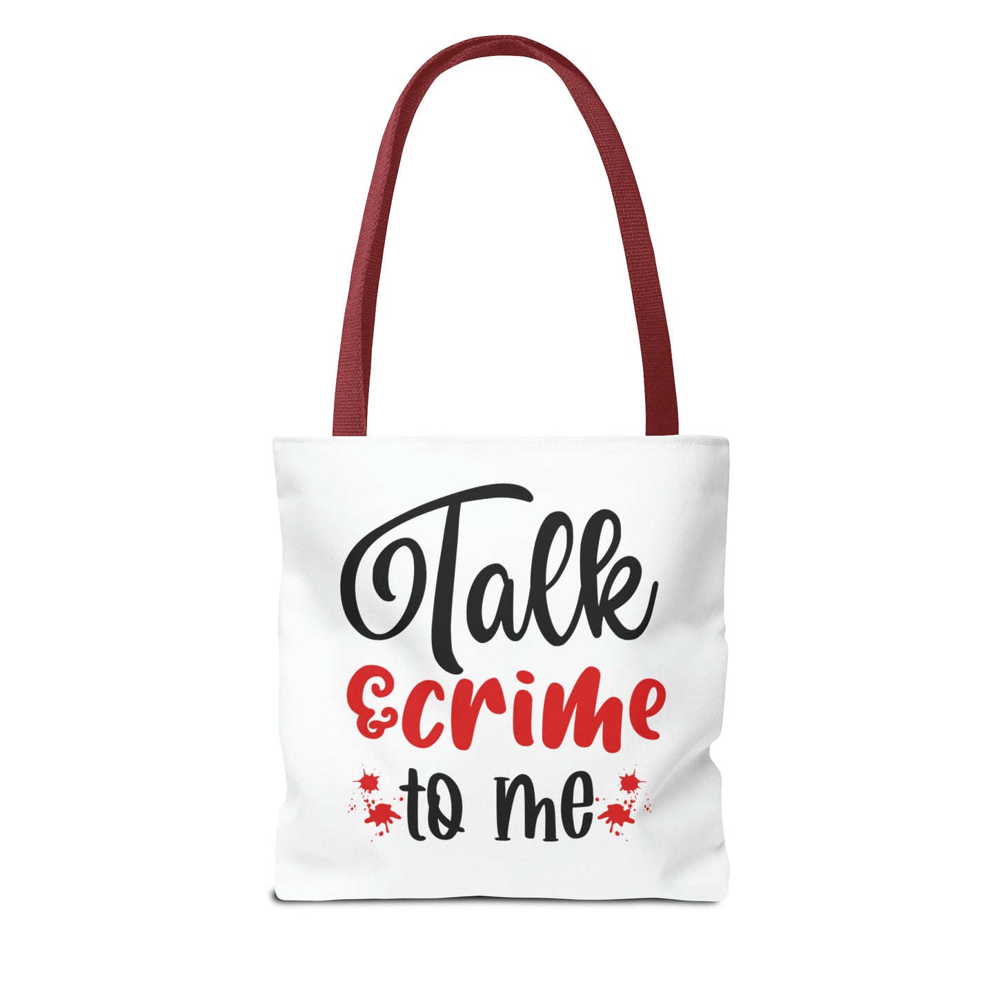 Talk Crime To Me Tote Bag