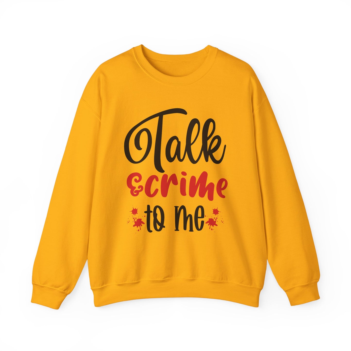 Talk Crime To Me Crewneck Sweatshirt