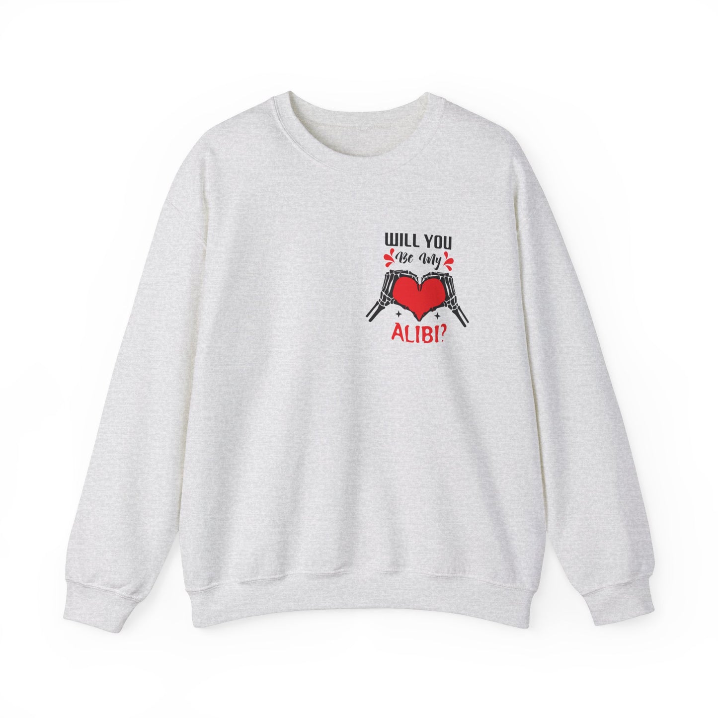 Will You Be My Alibi? Crewneck Sweatshirt