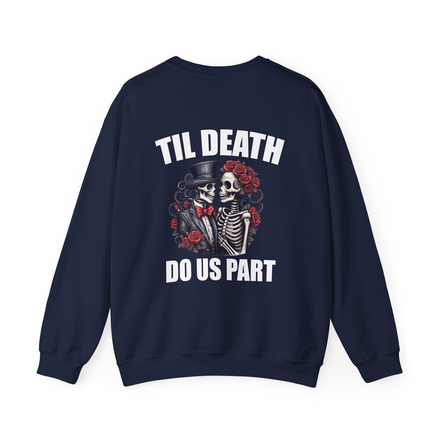 Til' Death Do Us Part Unisex Crewneck Sweatshirt