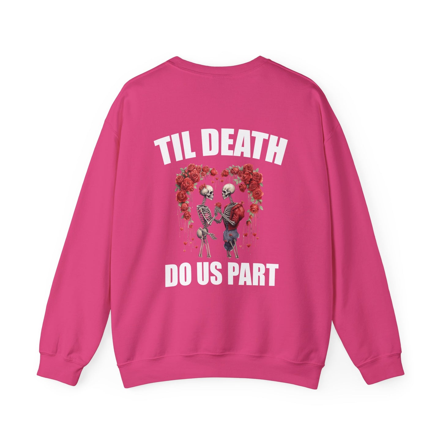 Til Death Do Us Part Unisex Crewneck Sweatshirt