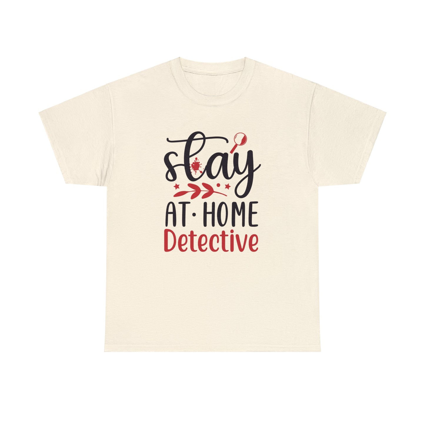 Stay At Home Detective Cotton Tee