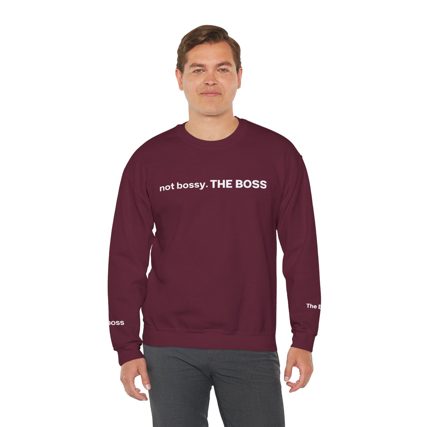 Not bossy. THE BOSS Unisex Crewneck Sweatshirt