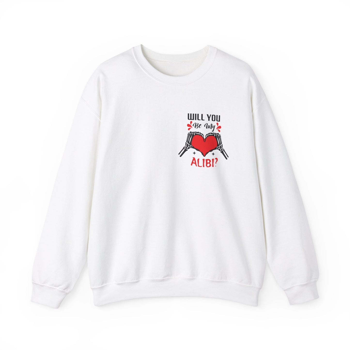 Will You Be My Alibi? Crewneck Sweatshirt