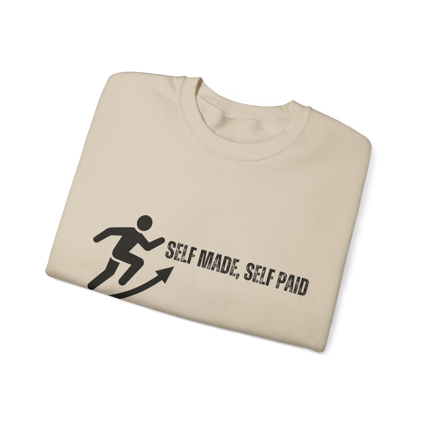 Self Made Self Paid Unisex Crewneck Sweatshirt