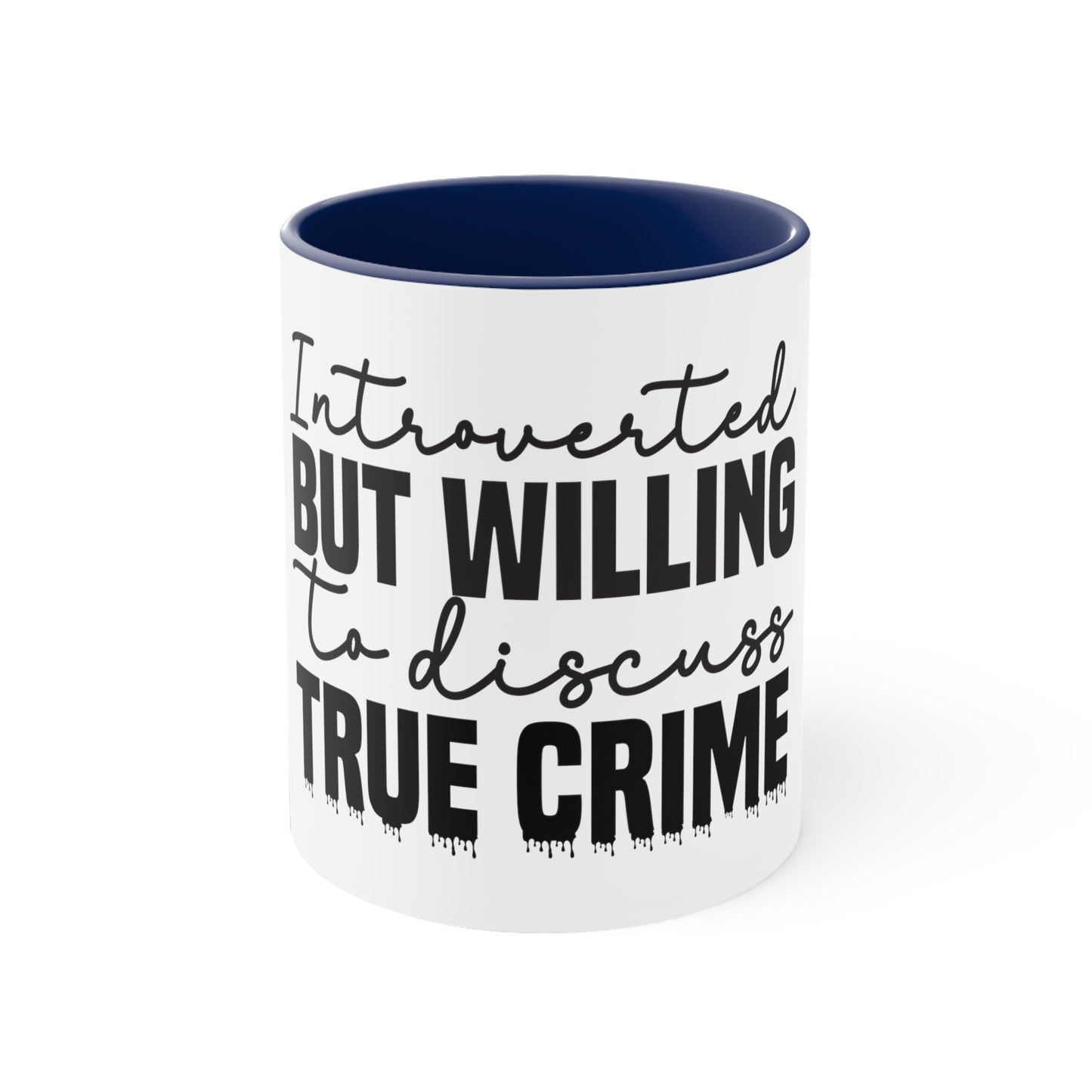 Introverted But Willing To Discuss True Crime Coffee Mug