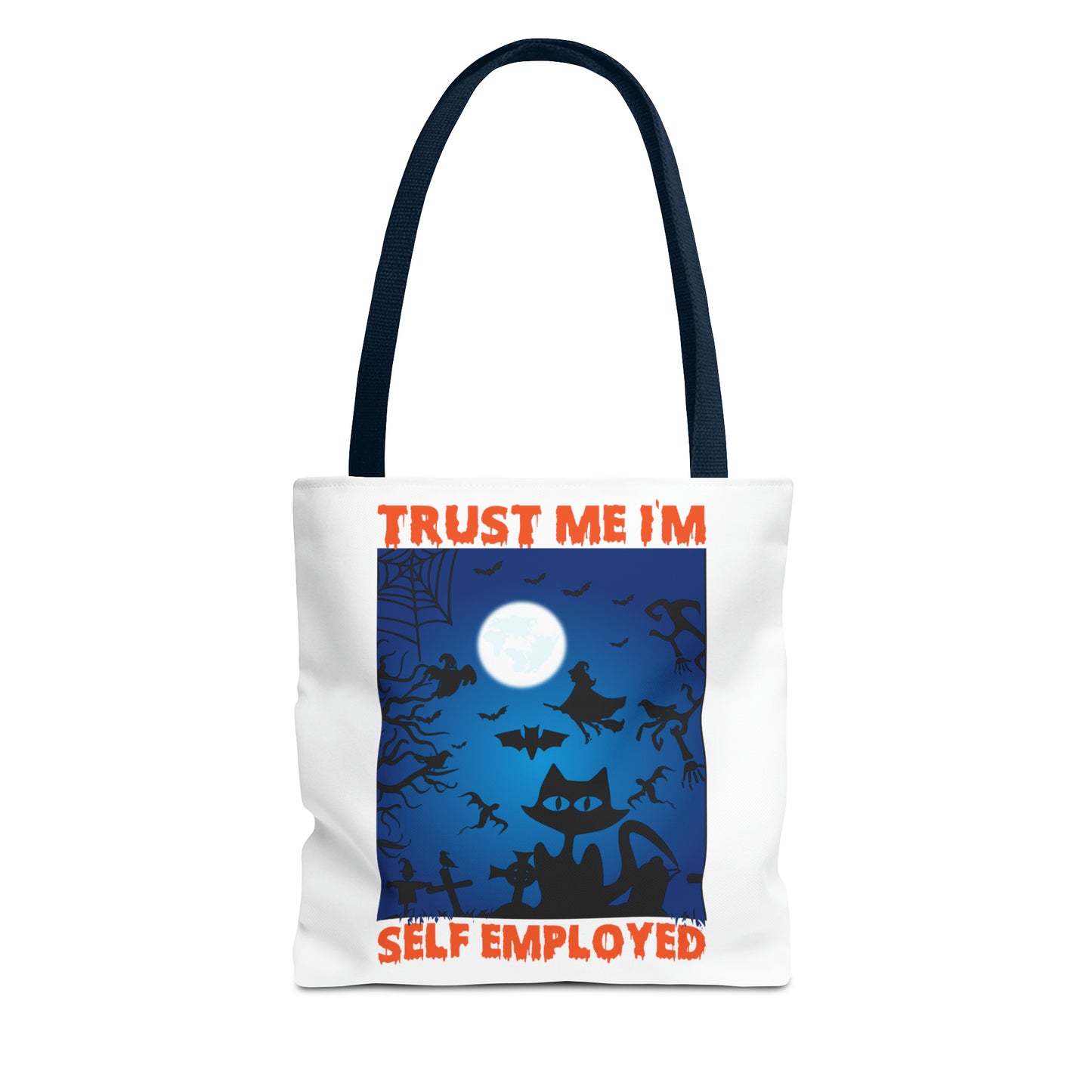 Trust Me I'm Self Employed Tote Bag (AOP)