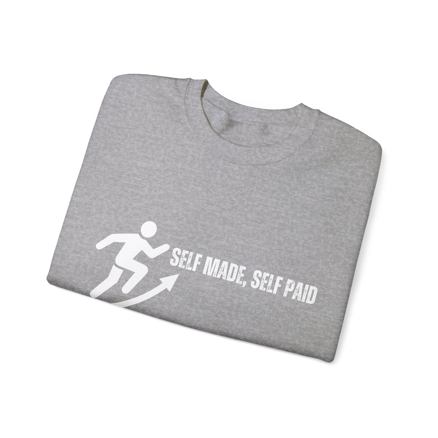 Self Made Self Paid Unisex Crewneck Sweatshirt