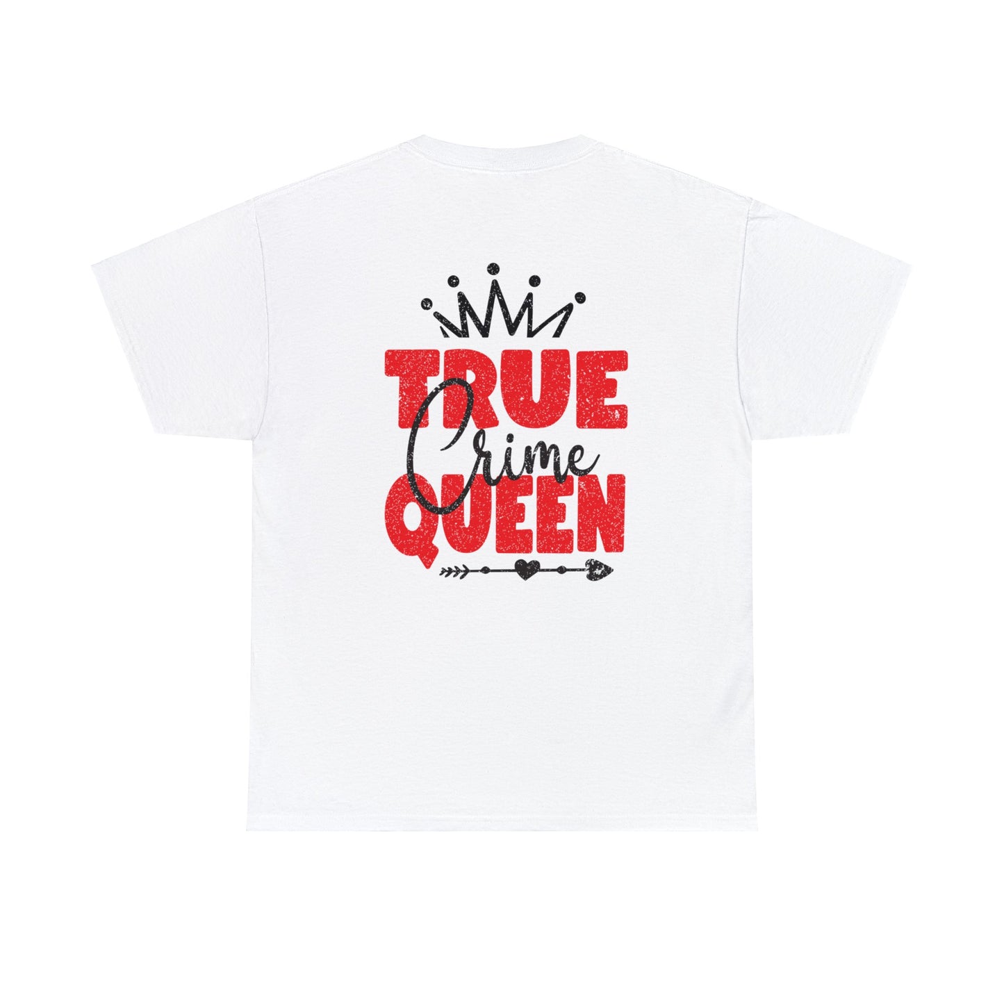 True Crime Queen Cotton Tee