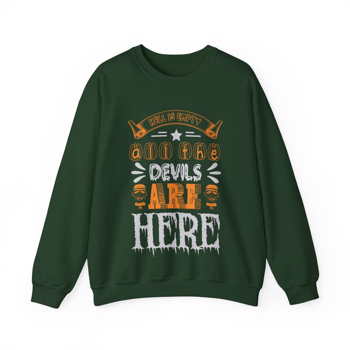 Hell Is Empty All The Devils Are Here Sweatshirt