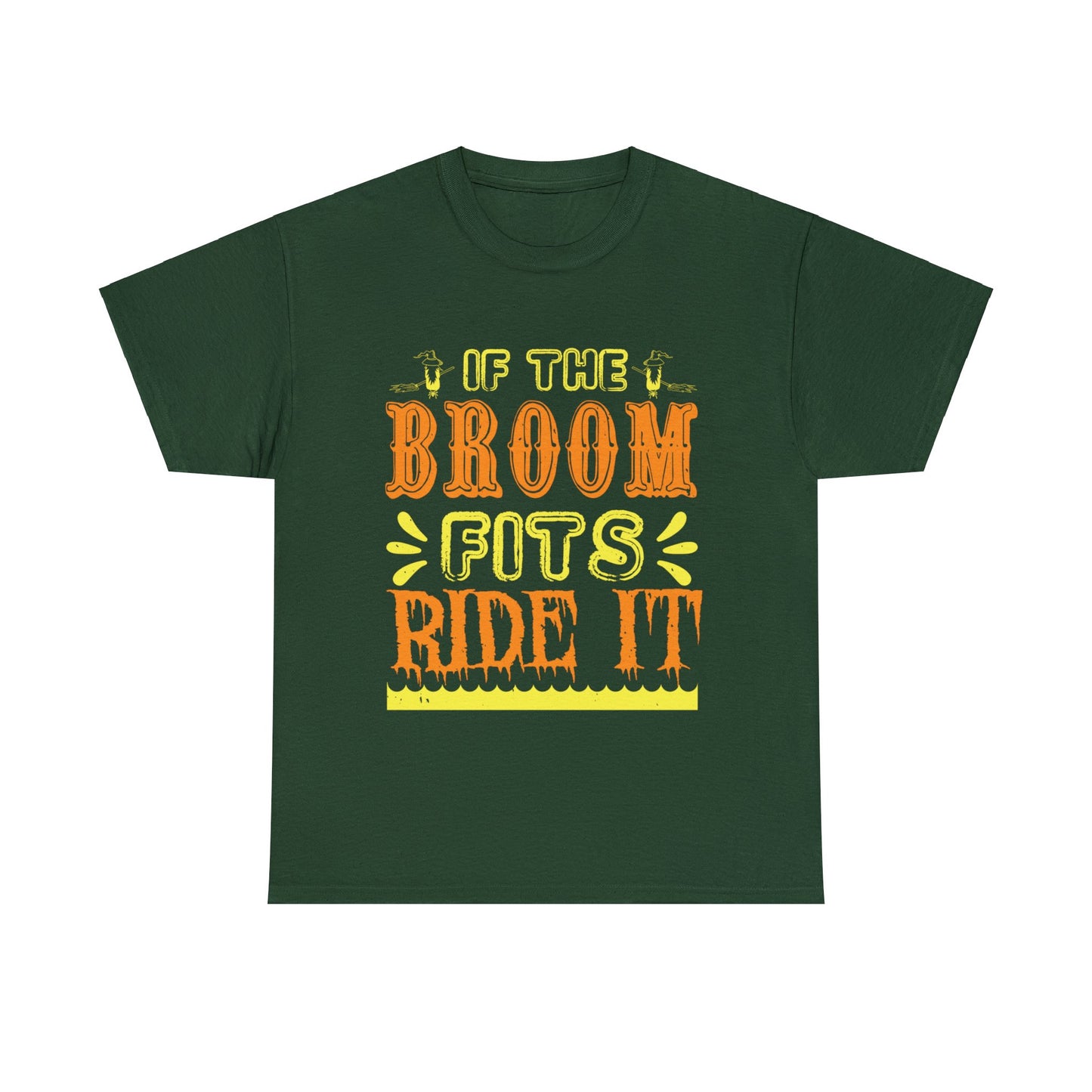 If The Broom Fits Ride It Unisex Tee