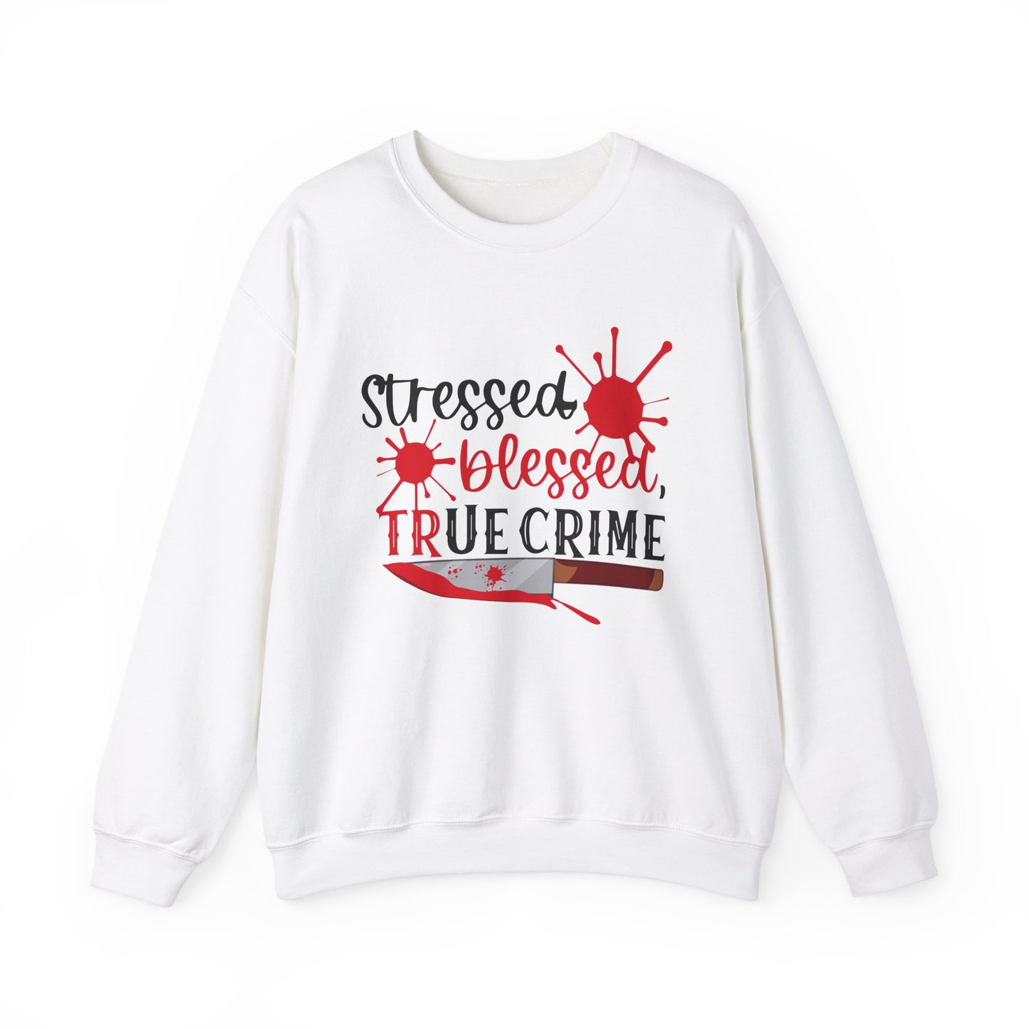 Stressed, Blessed, True Crime Crewneck Sweatshirt