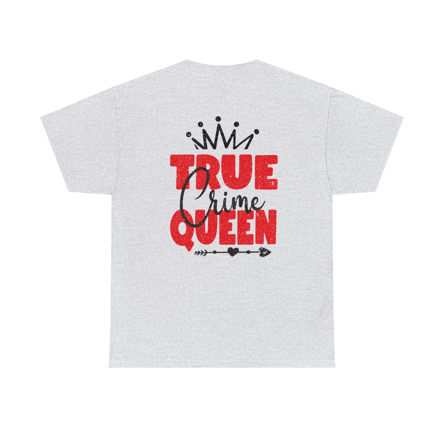 True Crime Queen Cotton Tee