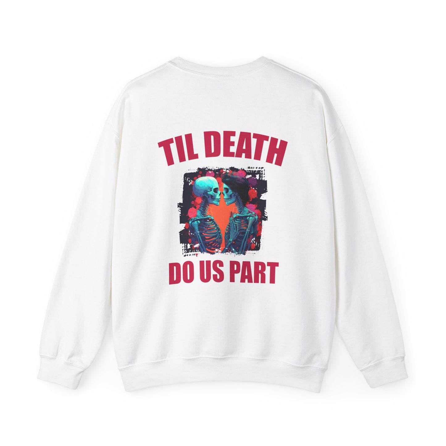 Til' Death Do Us Part Unisex Crewneck Sweatshirt