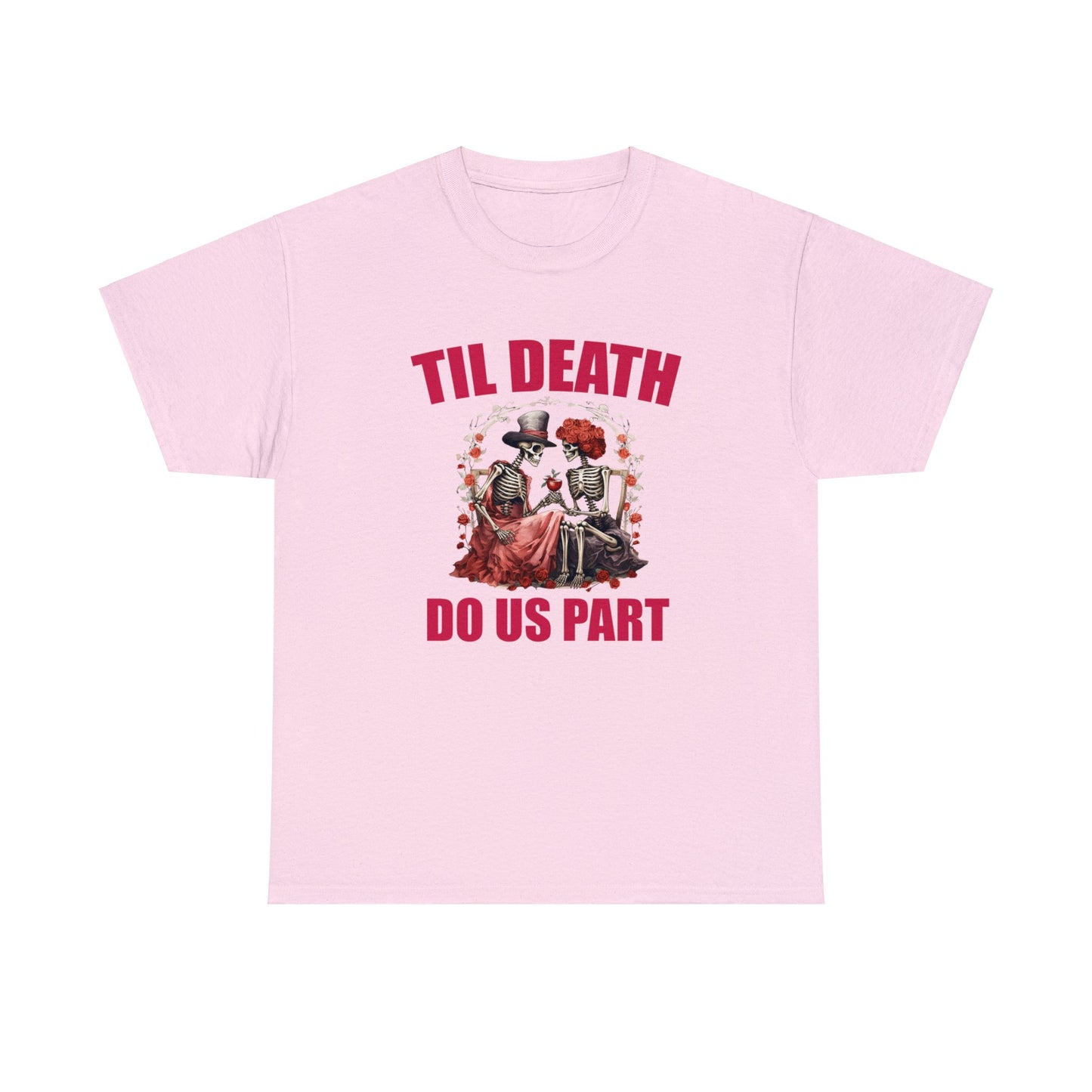 Til' Death Do Us Part Cotton Tee