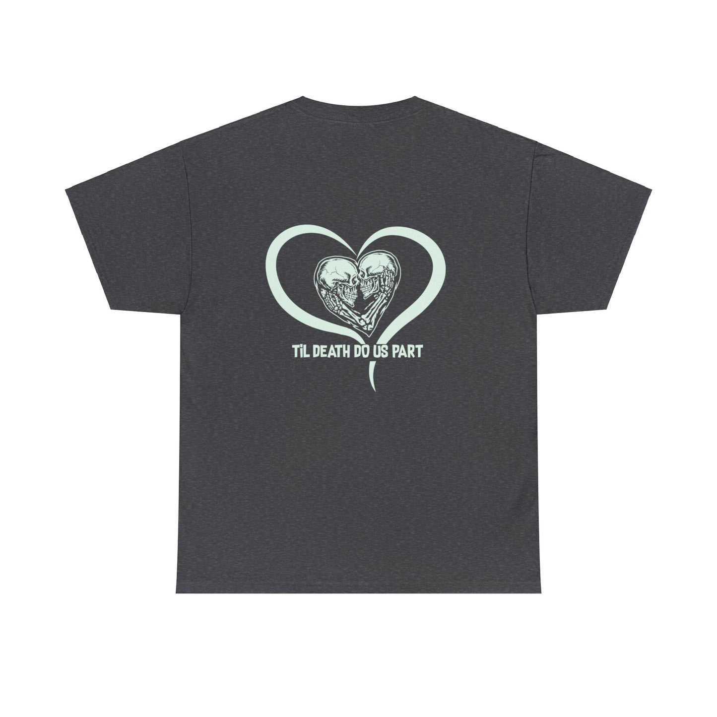 Til Death Do Us Part Cotton Tee