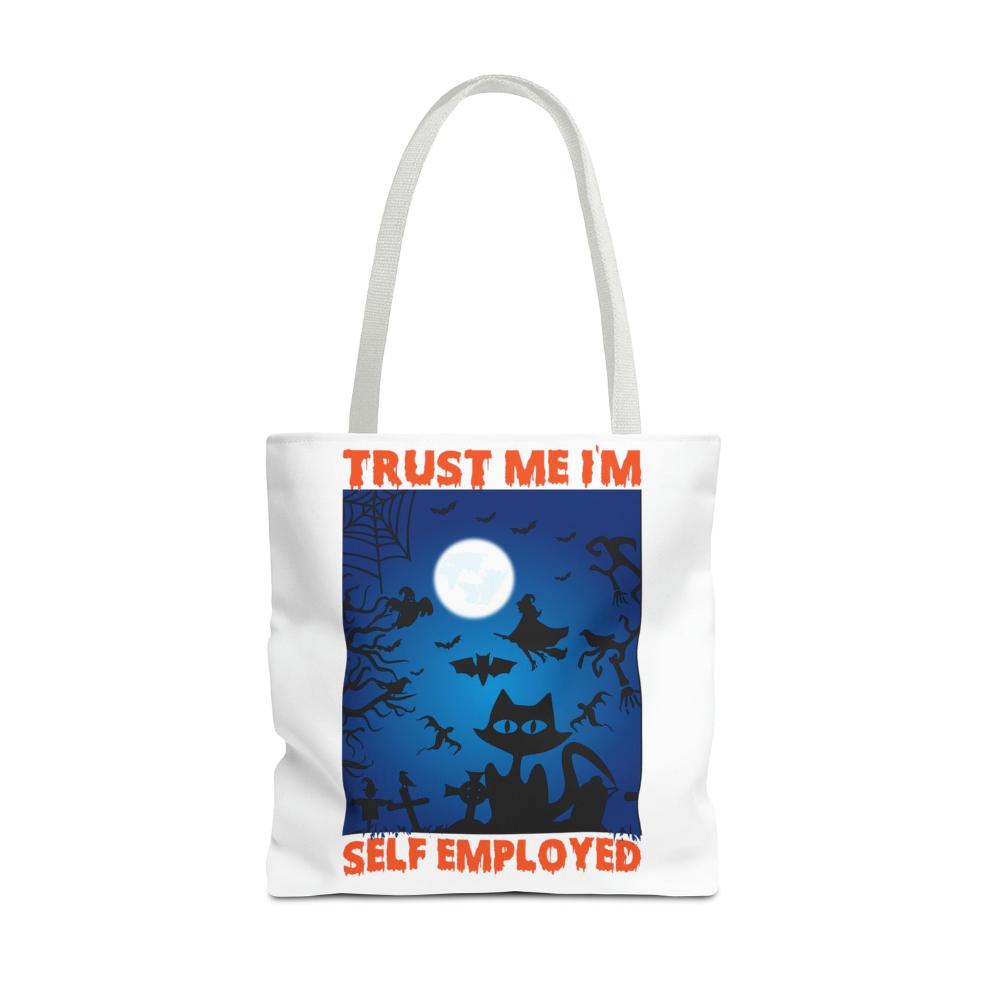 Trust Me I'm Self Employed Tote Bag (AOP)