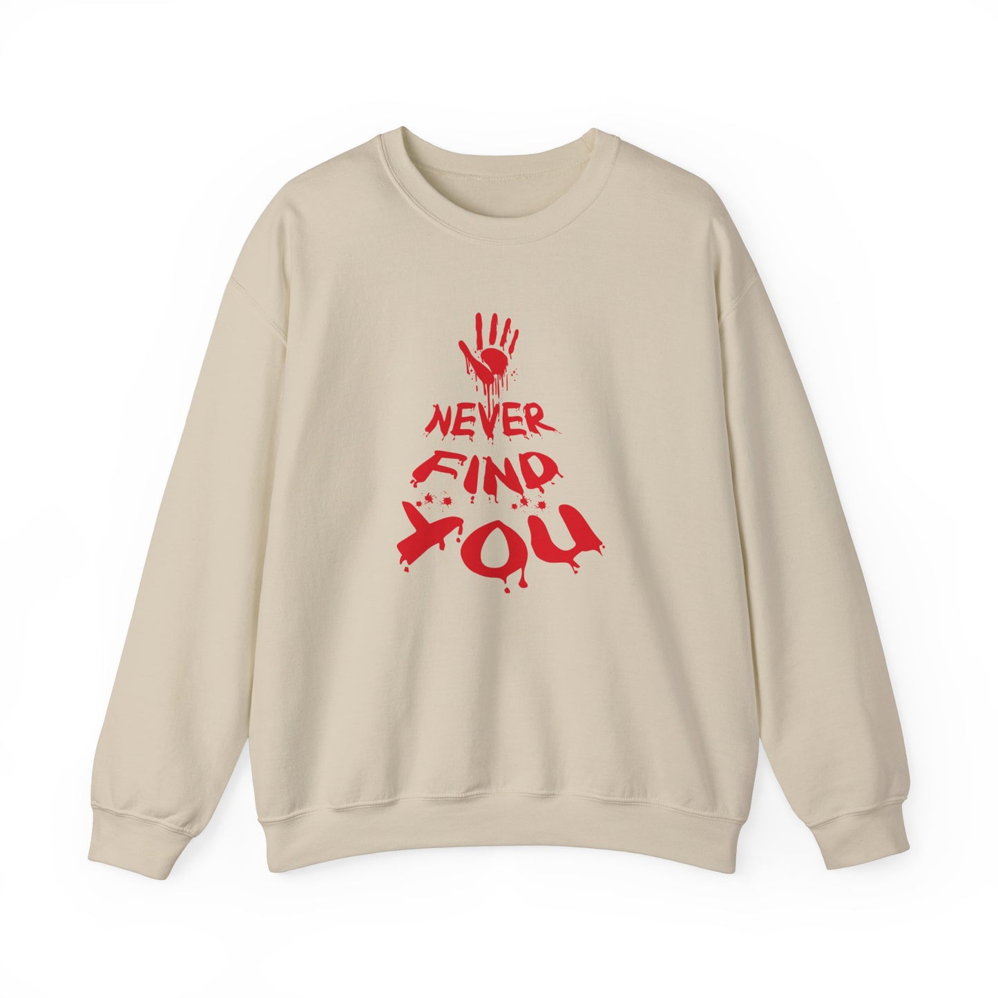 Never Find You Crewneck Sweatshirt