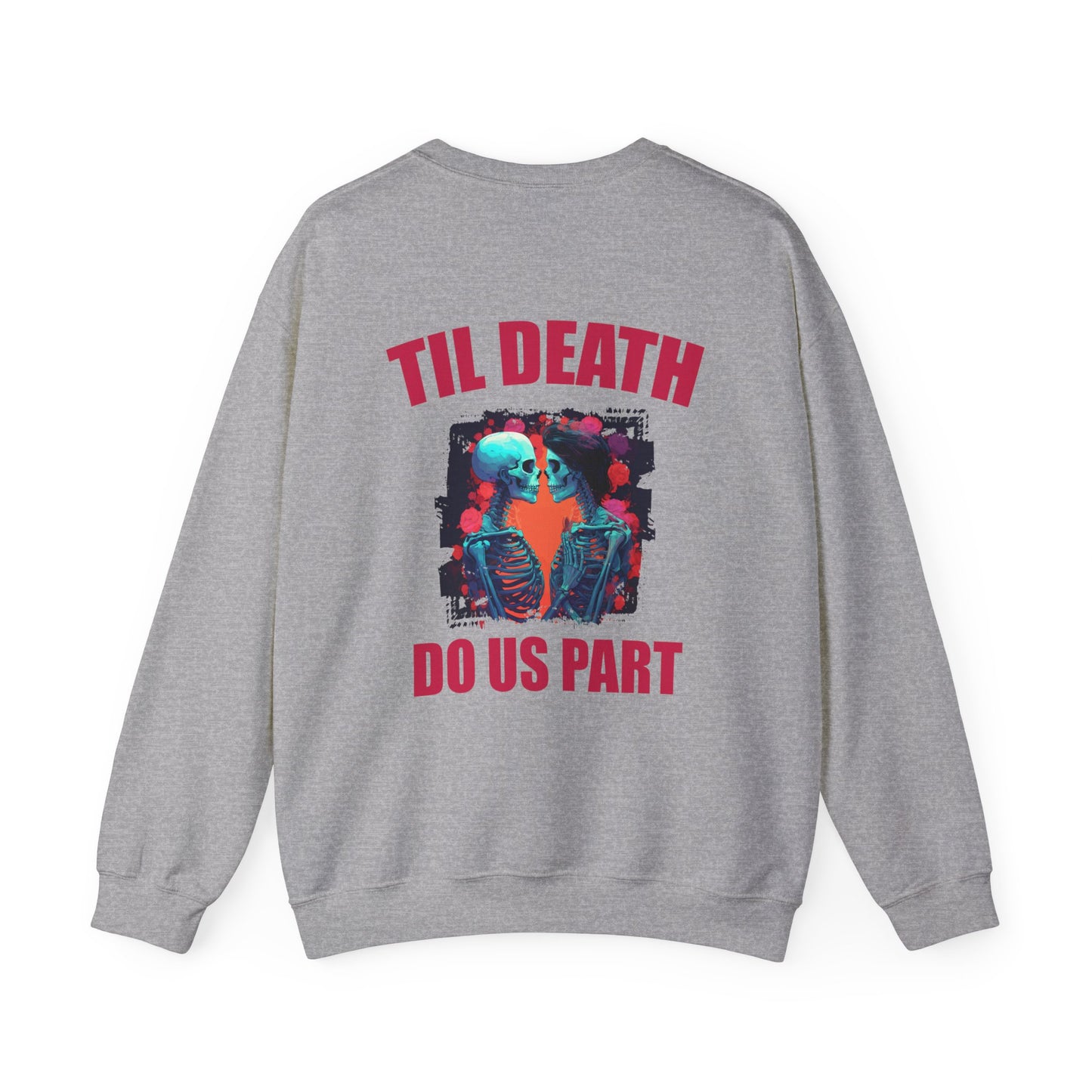 Til' Death Do Us Part Unisex Crewneck Sweatshirt