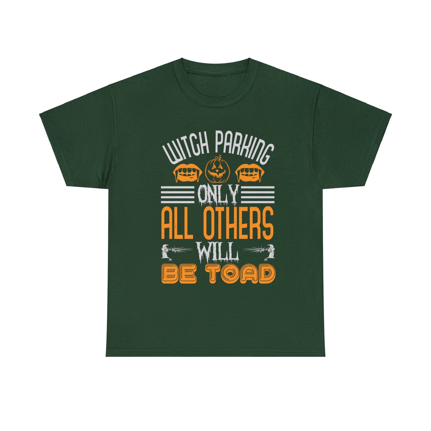 Witch Parking Only All Others Will Be Toad Unisex Tee