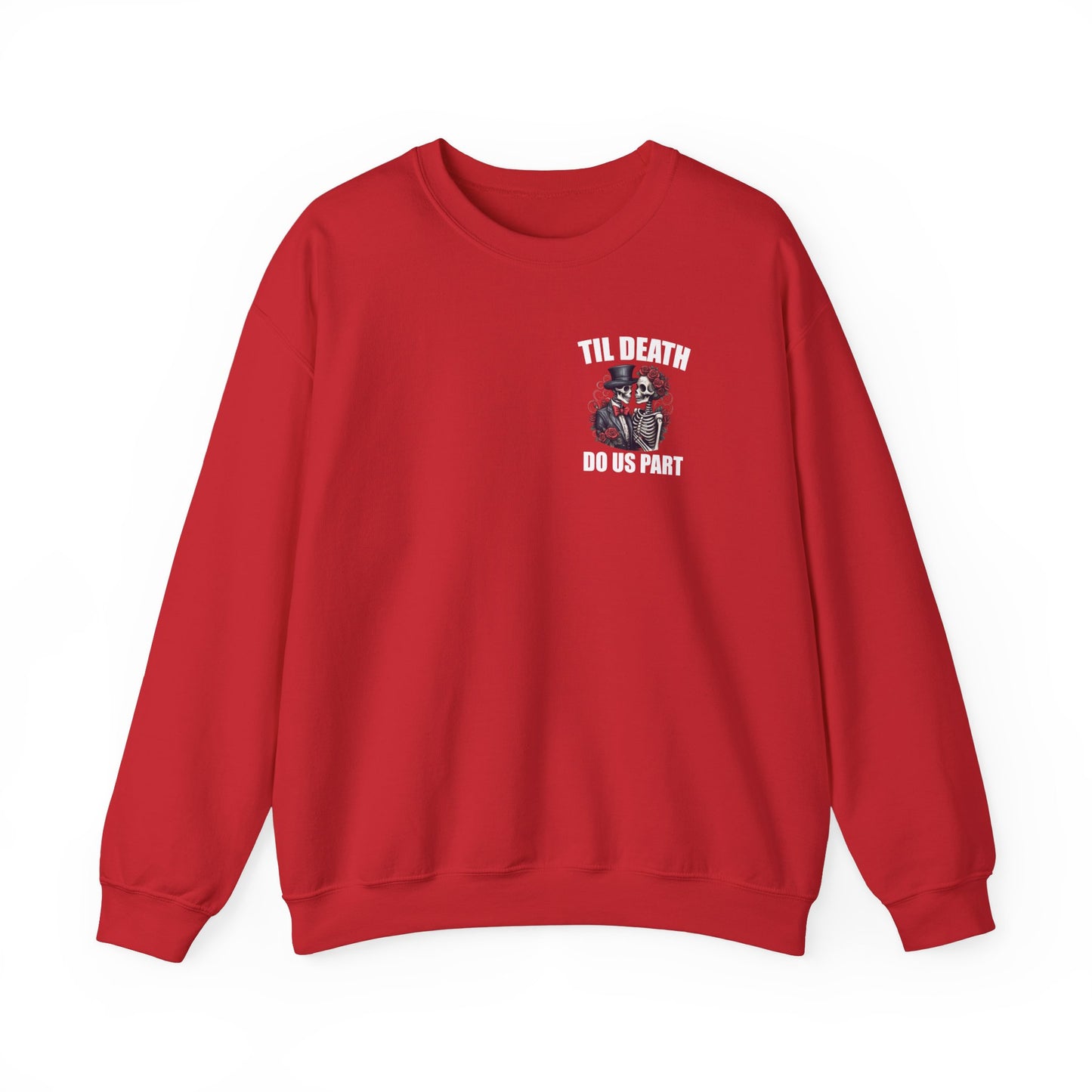 Til' Death Do Us Part Unisex Crewneck Sweatshirt