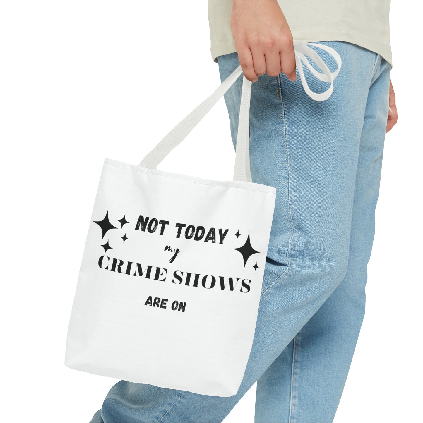 Not Today My Crime Shows Are On Tote Bag