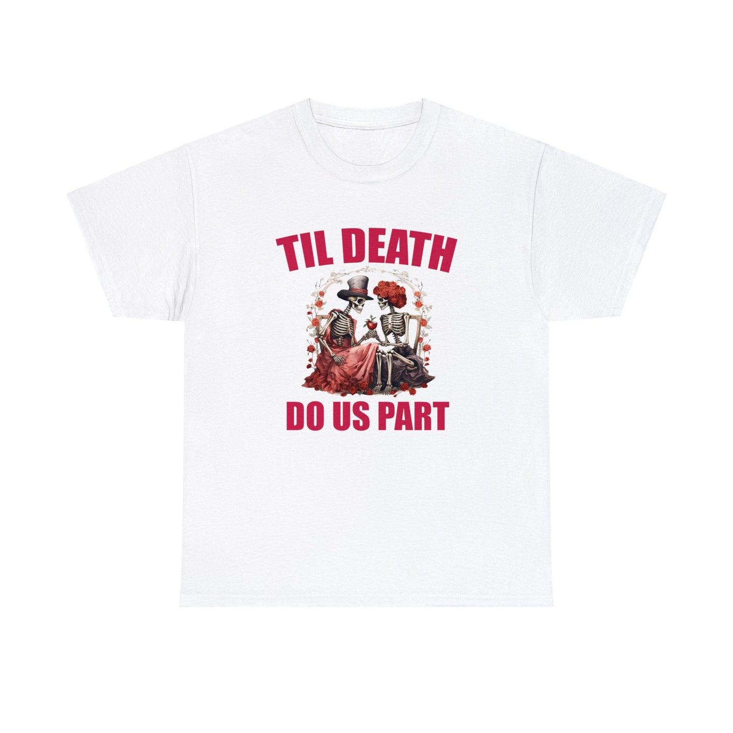 Til' Death Do Us Part Cotton Tee