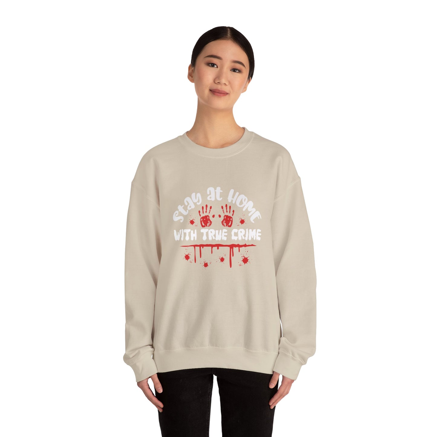 Stay Ay Home With True Crime Crewneck Sweatshirt