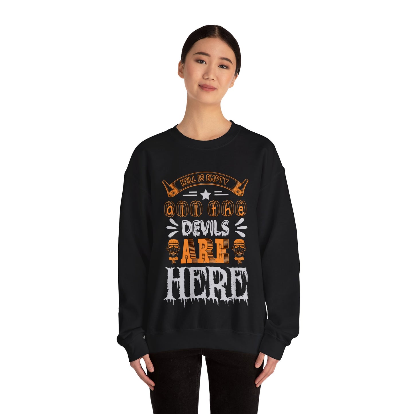 Hell Is Empty All The Devils Are Here Sweatshirt