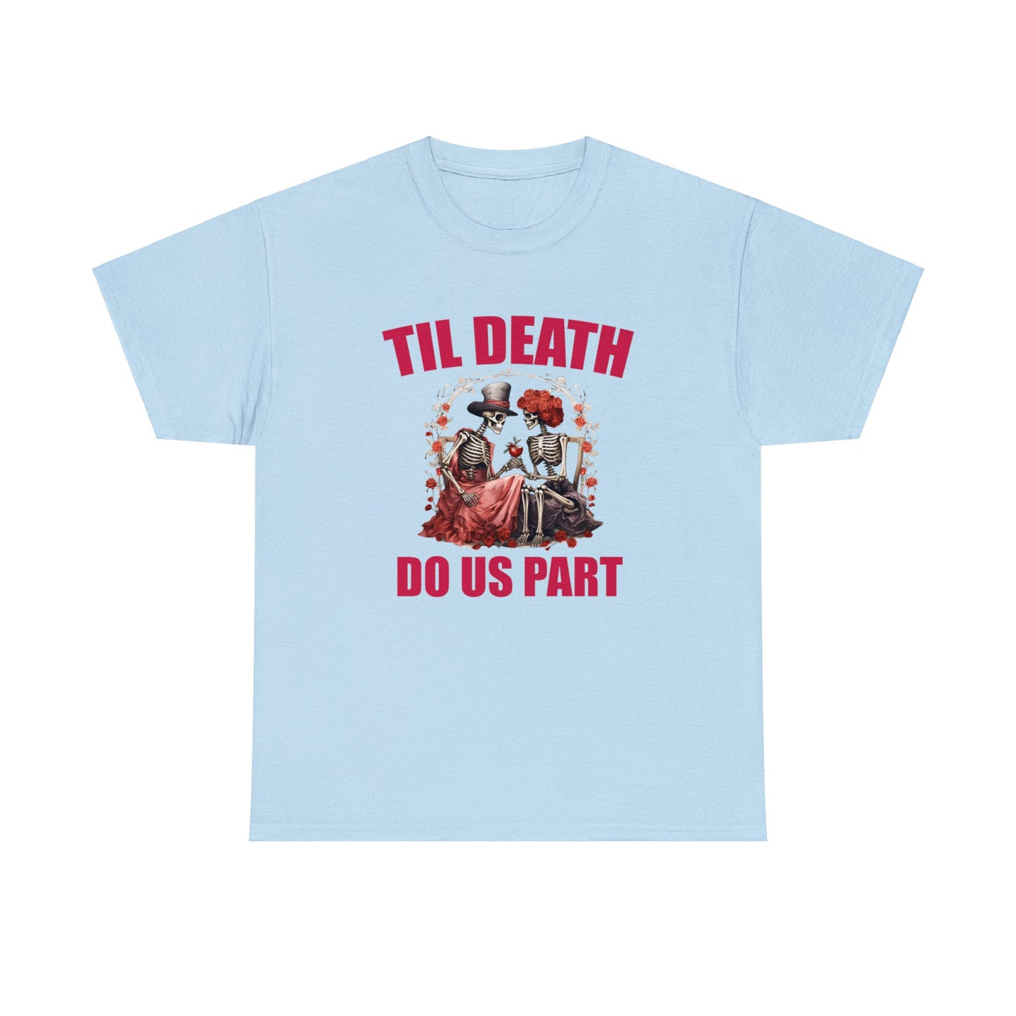 Til' Death Do Us Part Cotton Tee