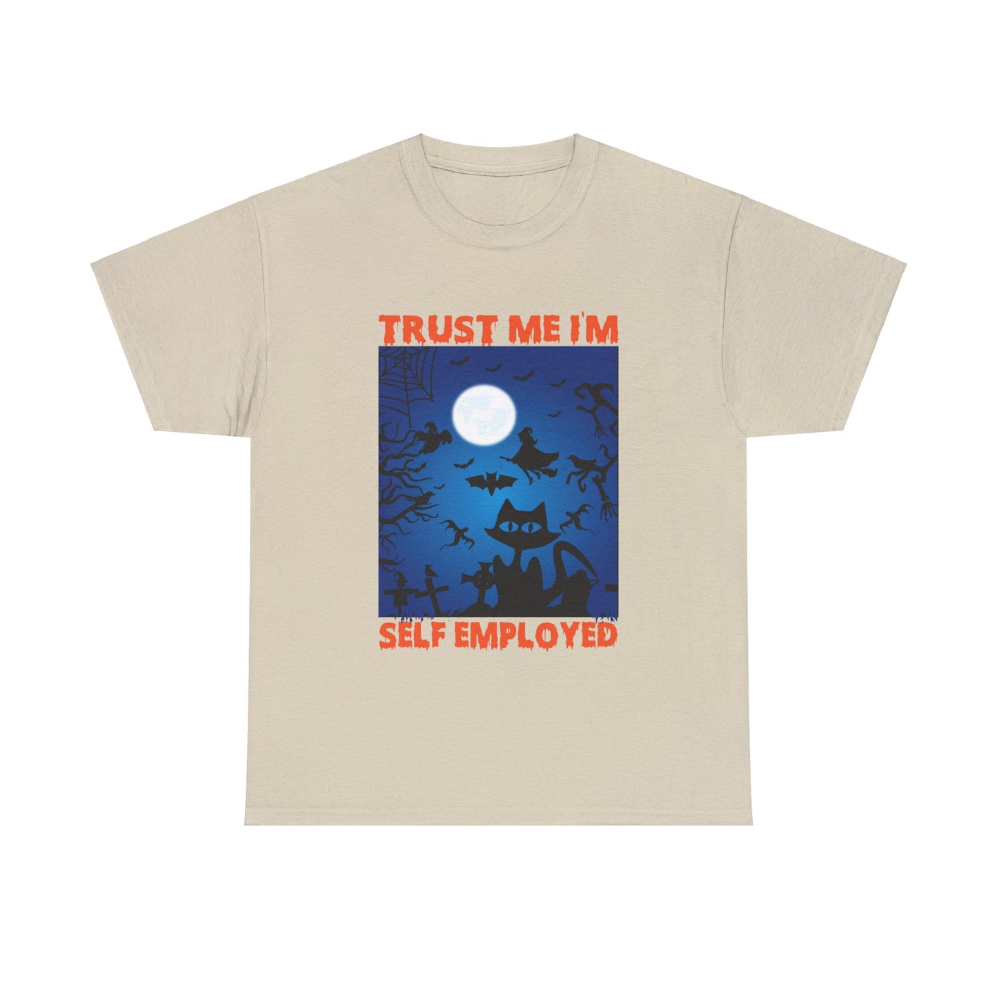 Trust Me I'm Self Employed Unisex Tee