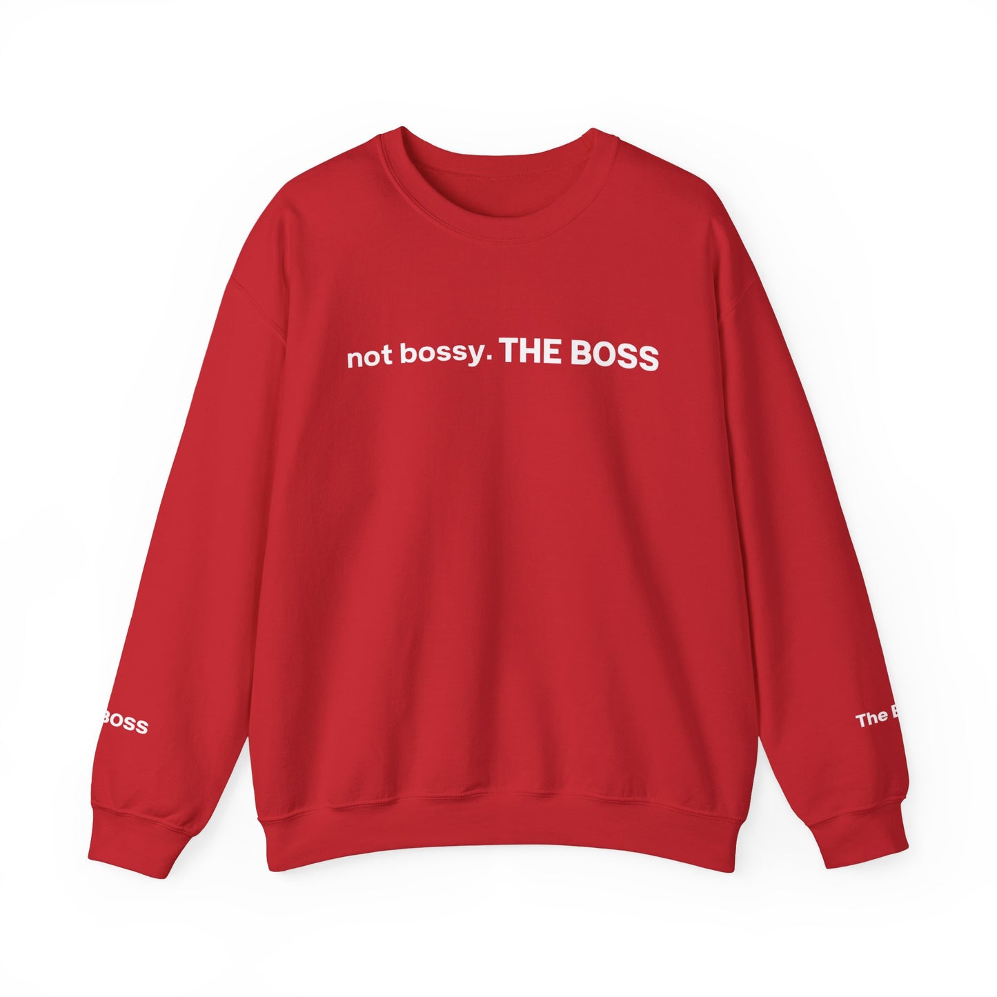 Not bossy. THE BOSS Unisex Crewneck Sweatshirt