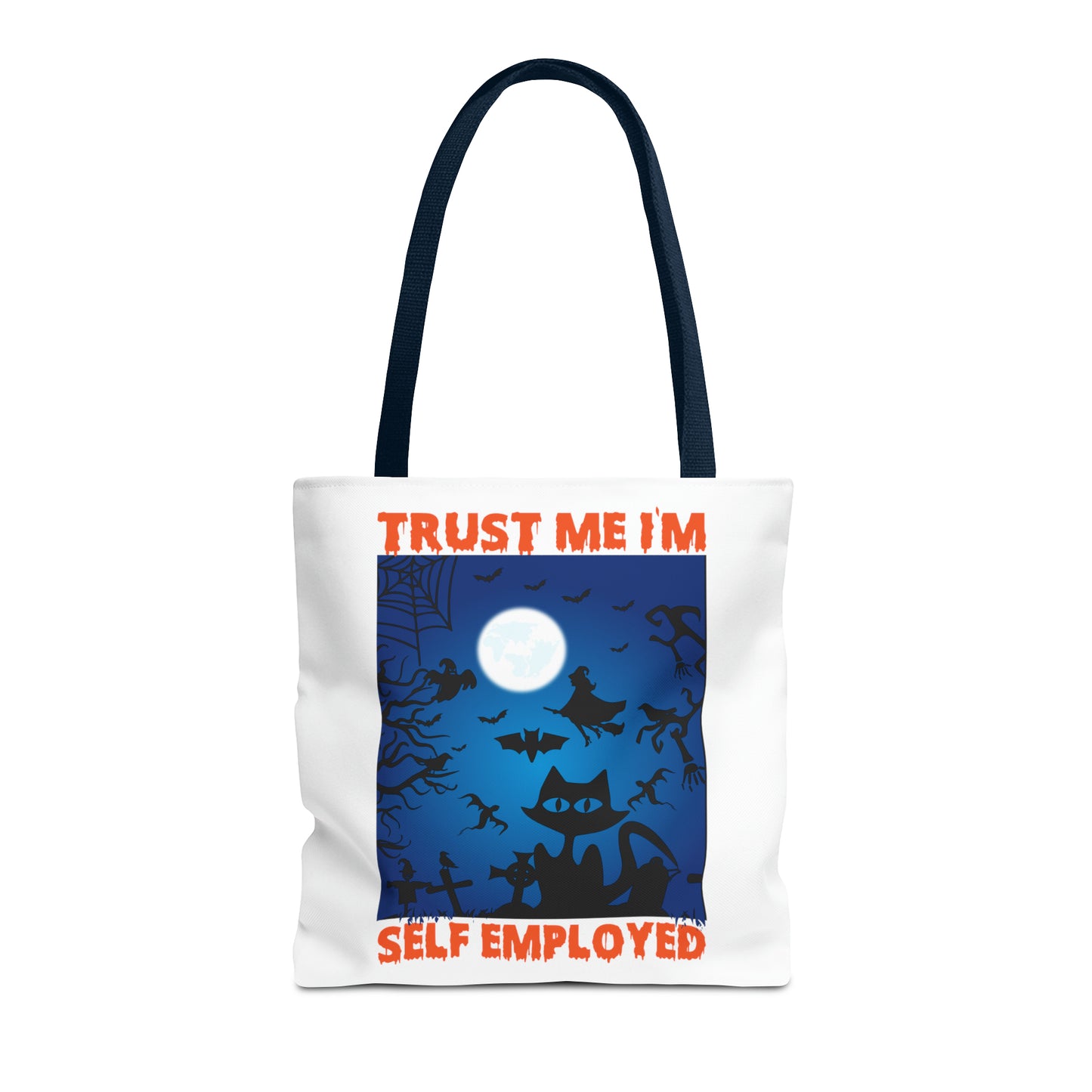 Trust Me I'm Self Employed Tote Bag (AOP)