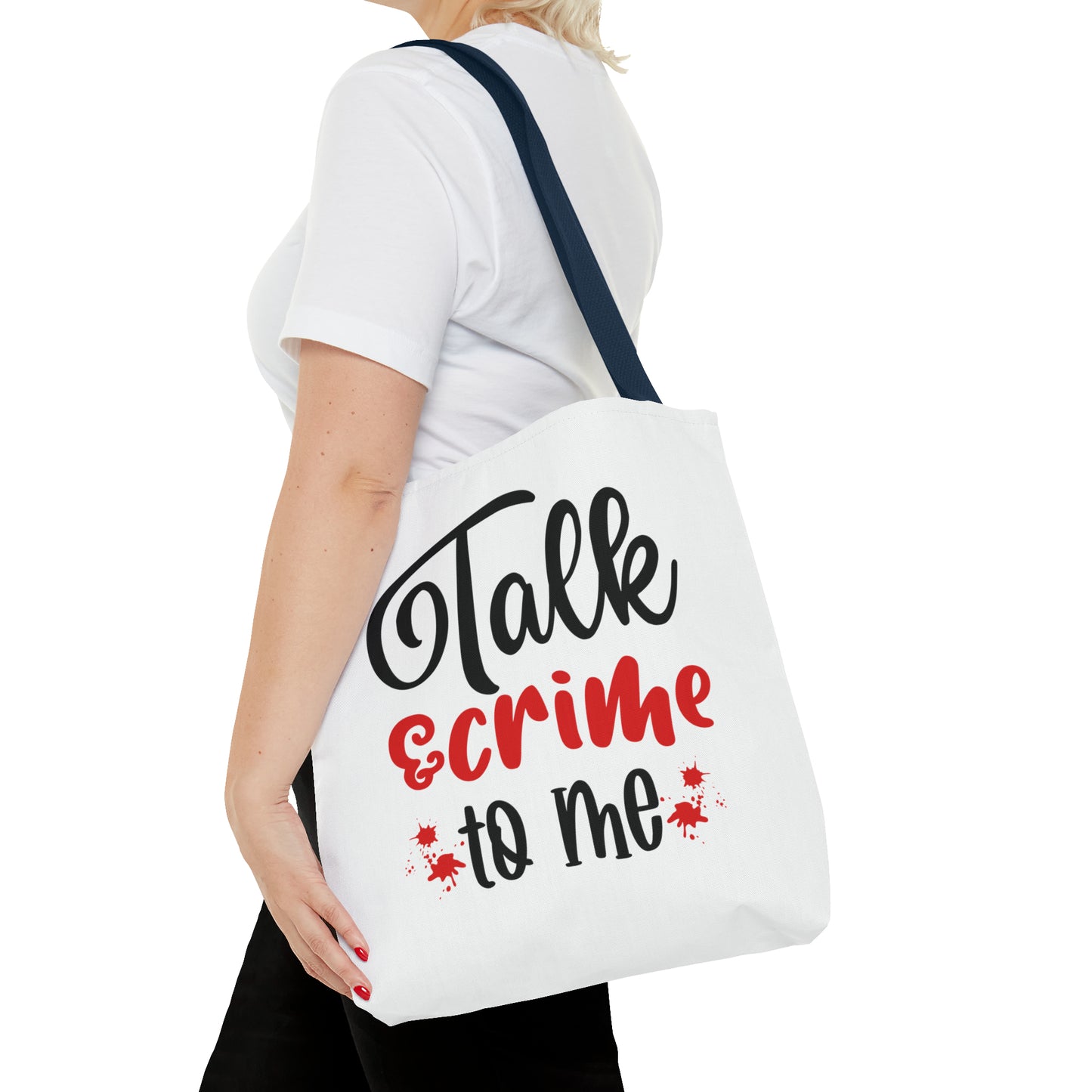 Talk Crime To Me Tote Bag