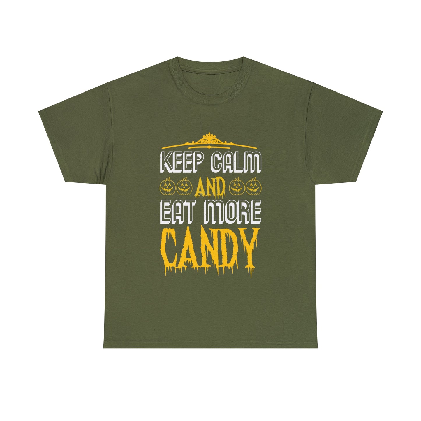 Keep Calm And Eat More Candy Unisex Tee