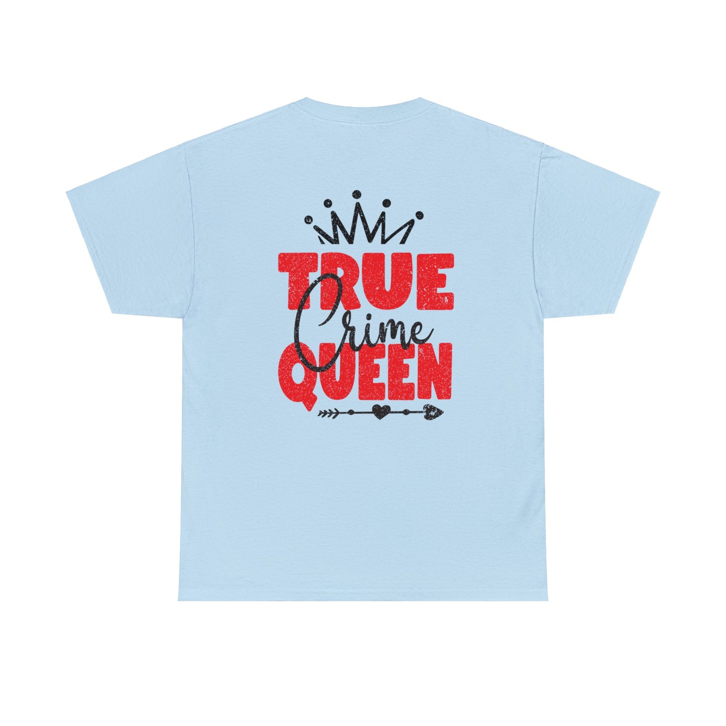 True Crime Queen Cotton Tee