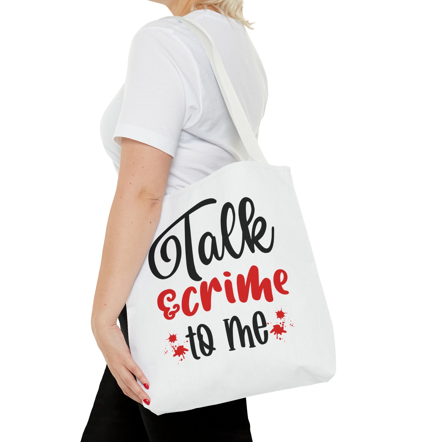 Talk Crime To Me Tote Bag