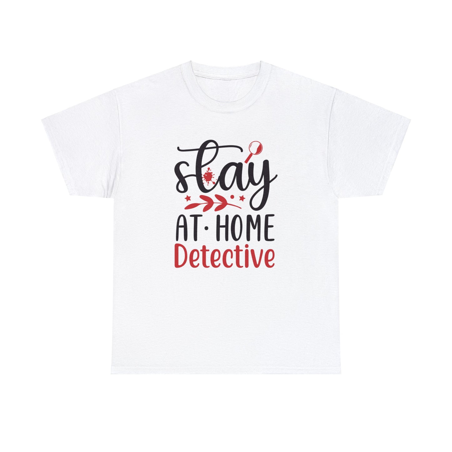 Stay At Home Detective Cotton Tee