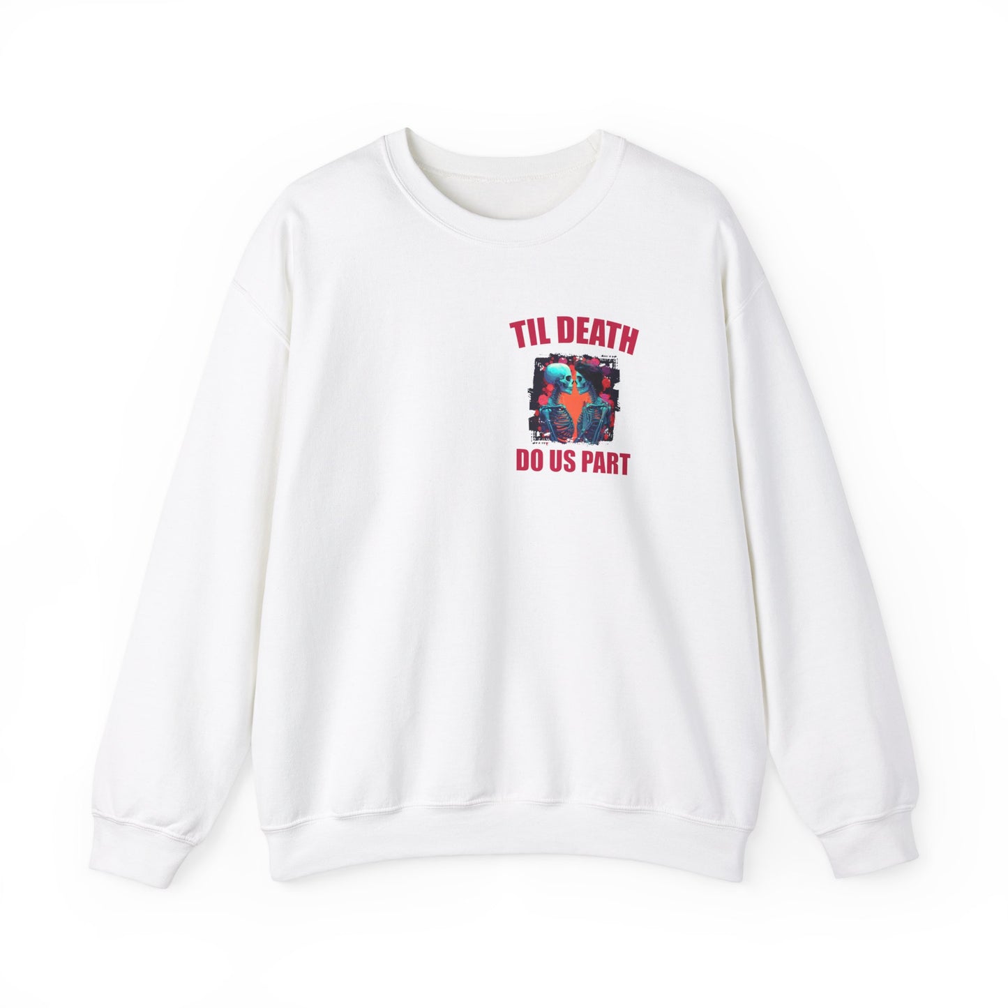 Til' Death Do Us Part Unisex Crewneck Sweatshirt